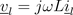 \underline{v}_{l}=j\omega L\underline{i}