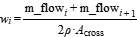 w[i]=(m_flow[i]+m_flow[i+1])/(2*rho*A_cross)