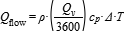Q_flow = rho*(Q_v/3600)*c_p*Delta.T
