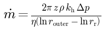 m_flow = 2*pi*z*rho*k*Delta_p / (eta*(ln(r_outer)-ln(r_r)))