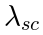 \lambda_{sc}