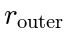 r_\mathrm{outer}